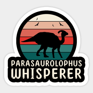 Parasaurolophus Whisperer Quote for a Parasaurolophus Dino Fan Sticker